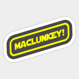 Maclunkey shot first! Sticker